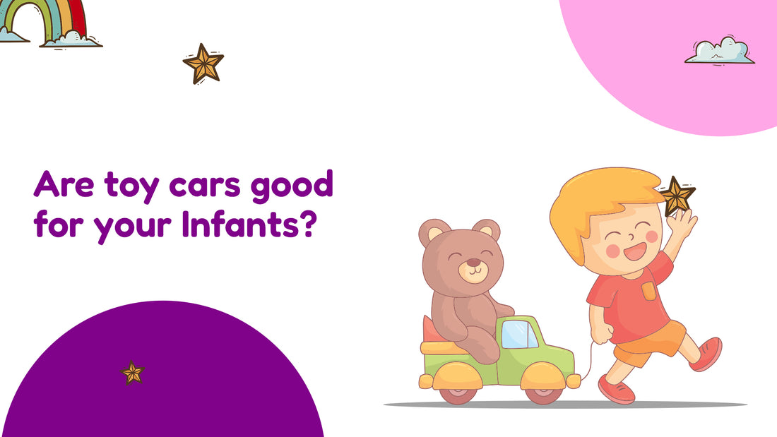 Are toy cars good for your Infants?