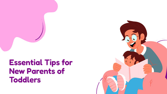 Navigating Parenthood: Essential Tips for New Parents of Toddlers